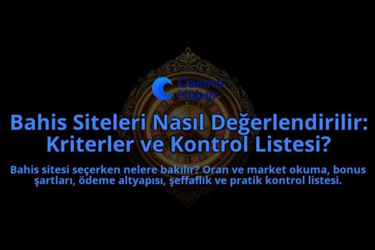 Bahis-Siteleri-Nasil-Degerlendirilir-Kriterler-ve-Kontrol-Listesi-overlay-1788109594.jpg