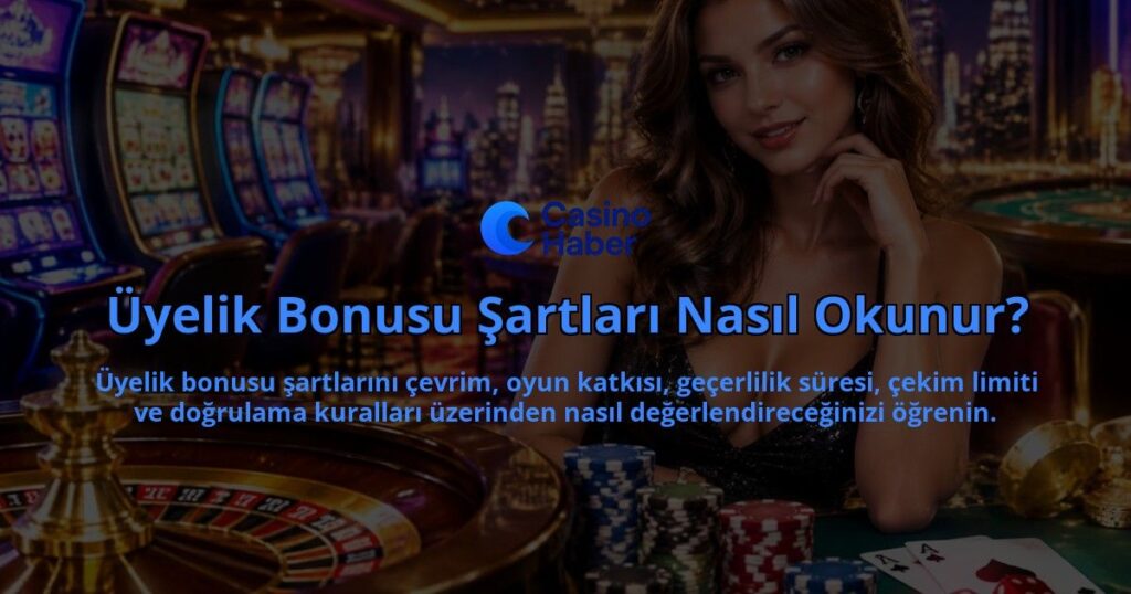 Uyelik-Bonusu-Sartlari-Nasil-Okunur-overlay-1789750416.jpg