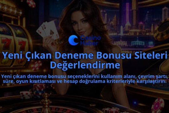 Yeni-Cikan-Deneme-Bonusu-Siteleri-Degerlendirme-overlay-1789773296.jpg